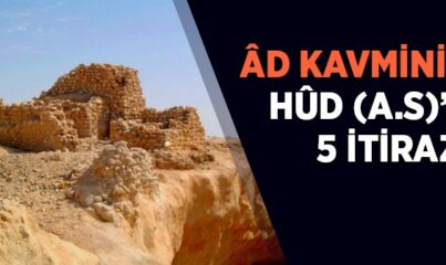 Ad Kavmi’nin Hz. Hud’a (a.s.) 5 İtirazı