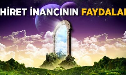 Ahiret İnancının Faydaları