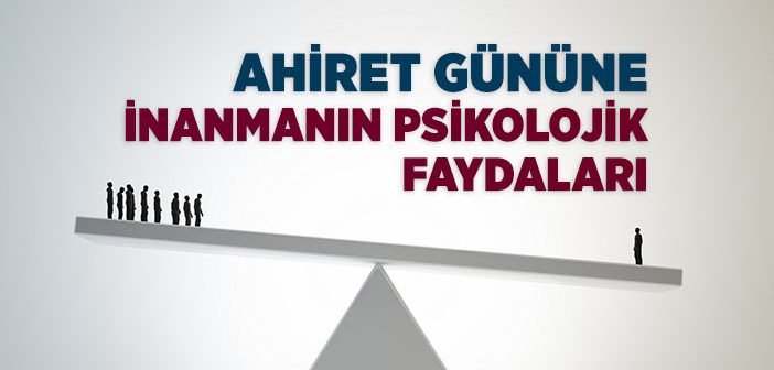 Ahirete İmanın Faydaları