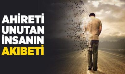 Ahireti Unutan İnsan