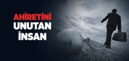 Ahiretini Unutan İnsan