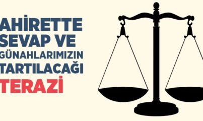 Ahirette Günah ve Sevapların Tartılacağı Yer