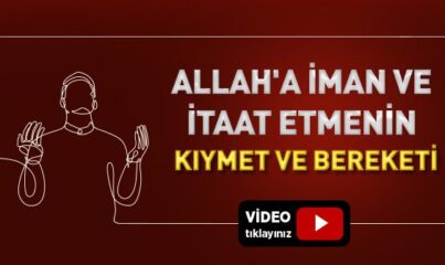 Allah'a İman ve İtaat Neden Önemlidir?