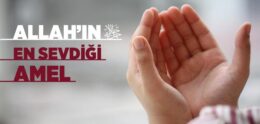 Allah’ın En Sevdiği Amel