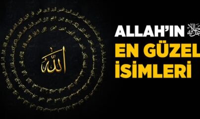 Allah’ın İsim ve Sıfatları Nelerdir?