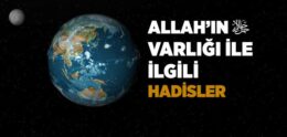 Allah’ın Varlığı İle İlgili Hadisler