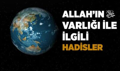 Allah’ın Varlığı İle İlgili Hadisler