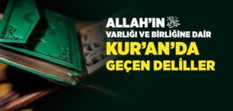 Allah’ın Varlığı ve Birliğine Dair Kur’an’da Geçen Delilleri