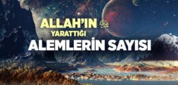 Allah’ın Yaratmış Olduğu Alem ve Fırkaların Sayısı