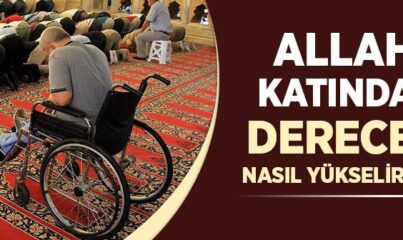 Allah Katında Derece Nasıl Yükselir?