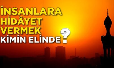 Allah Kime Hidayet Verir?