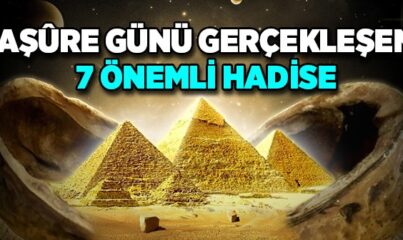 Aşure Günü Gerçekleşen 7 Önemli Hadise