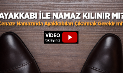 Ayakkabı İle Namaz Kılınır mı?