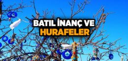 Batıl İnanç ve Hurafeler