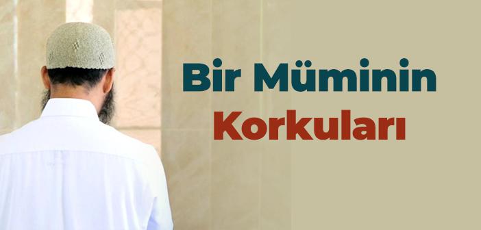 Bir Müminin Korkuları