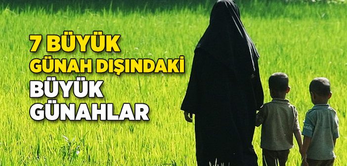 Büyük Günahlarla İlgili Ayet ve Hadisler