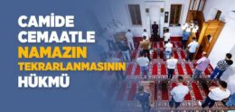 Camide Cemaatle Namazın Tekrarlanması Caiz midir?