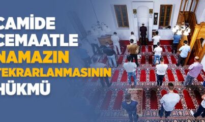 Camide Cemaatle Namazın Tekrarlanması Caiz midir?