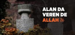 Canı Alan da Veren de Allah’tır