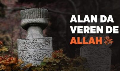 Canı Alan da Veren de Allah’tır