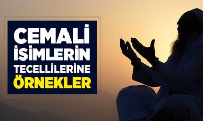 Cemali İsimlerin Tecellilerine Örnekler