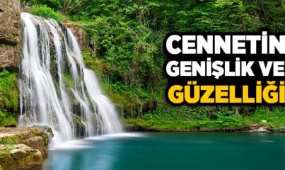 Cennet’in Genişliği Ne Kadardır?