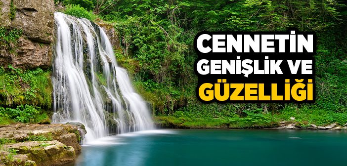 Cennet’in Genişliği Ne Kadardır?