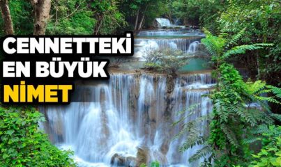 Cennet’teki En Büyük Nimet