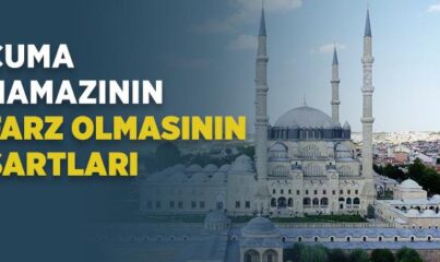 Cuma Namazının Farz Olması İçin Gerekli Şartlar