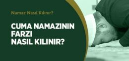 Cuma Namazının Farzı Nasıl Kılınır?