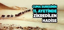 Cuma Suresinin 11. Ayetinde Zikredilen Hadise