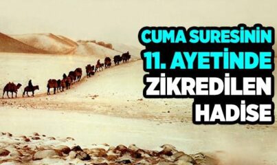 Cuma Suresinin 11. Ayetinde Zikredilen Hadise