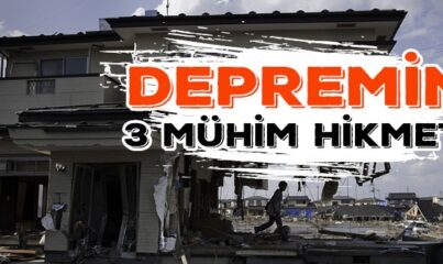 Depremlerin Sebepleri ve Hikmetleri