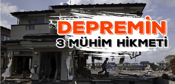 Depremlerin Sebepleri ve Hikmetleri