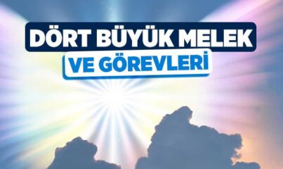 Dört Büyük Melek ve Görevleri