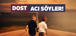 Dost Acı Söyler