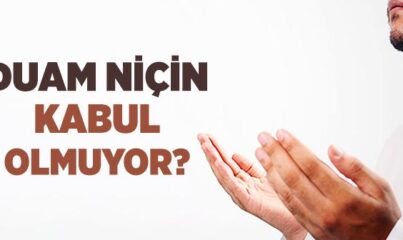 Dualarım Neden Kabul Olmuyor?