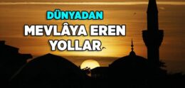 Dünyadan Allah’a Giden Yollar