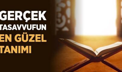 Gerçek Tasavvufun En Güzel Tanımı