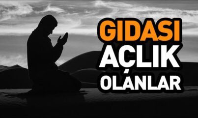 Gıdası Açlık Olanlar