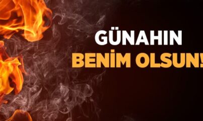 "günahın Benim Olsun" Demek Doğru mu?