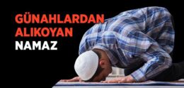 Günahlardan Alıkoyan Namaz