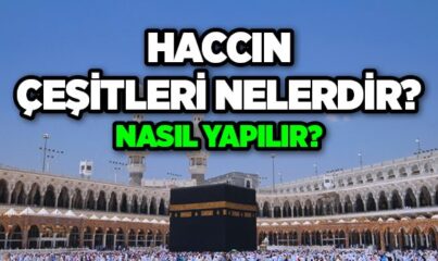 Haccın Çeşitleri Nelerdir?