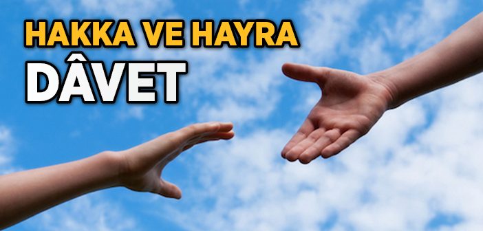 Hakka ve Hayra Dâvet