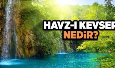 Havz-ı Kevser Nedir?