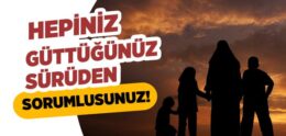 Hepiniz Çobansınız ve Hepiniz Sürünüzden Sorumlusunuz