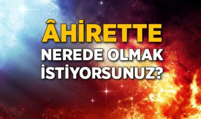 Âhirette Hangi Tarafta Olmak İstiyorsunuz?