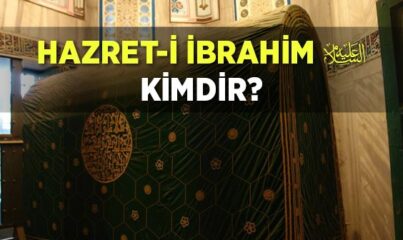 Hz. İbrahim (a.s.) Kimdir?