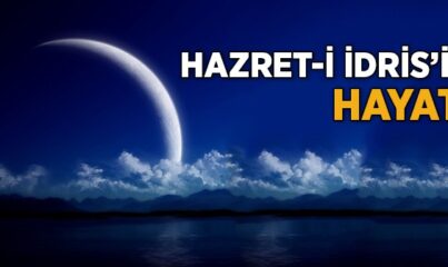 Hz. İdris’in (a.s.) Hayatı