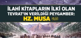 Hz. Musa’nın (a.s.) Hayatı